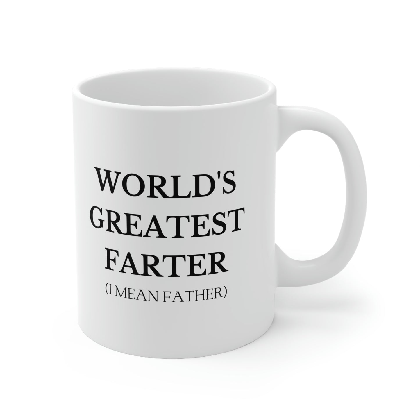 Ceramic Mug 11oz- I MEAN FATHER