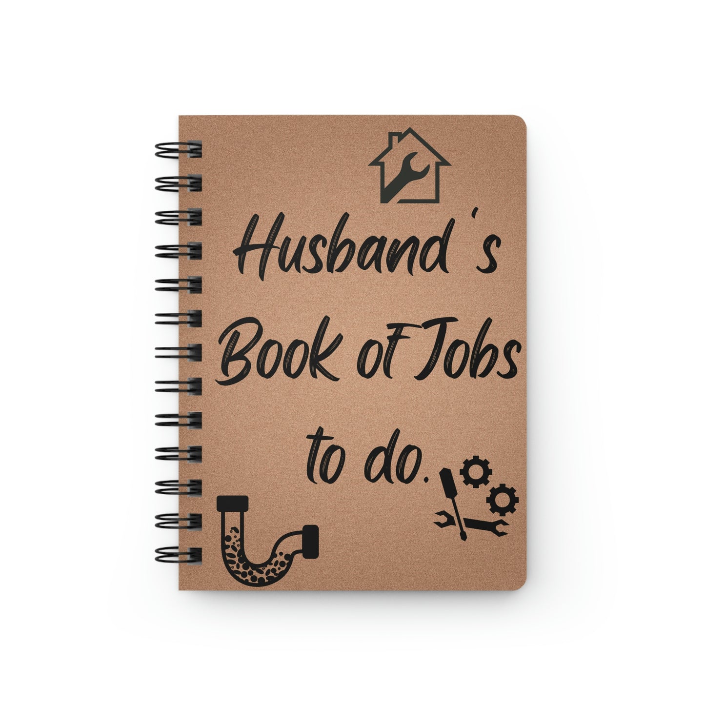 Spiral Bound Journal- Husband's jobs