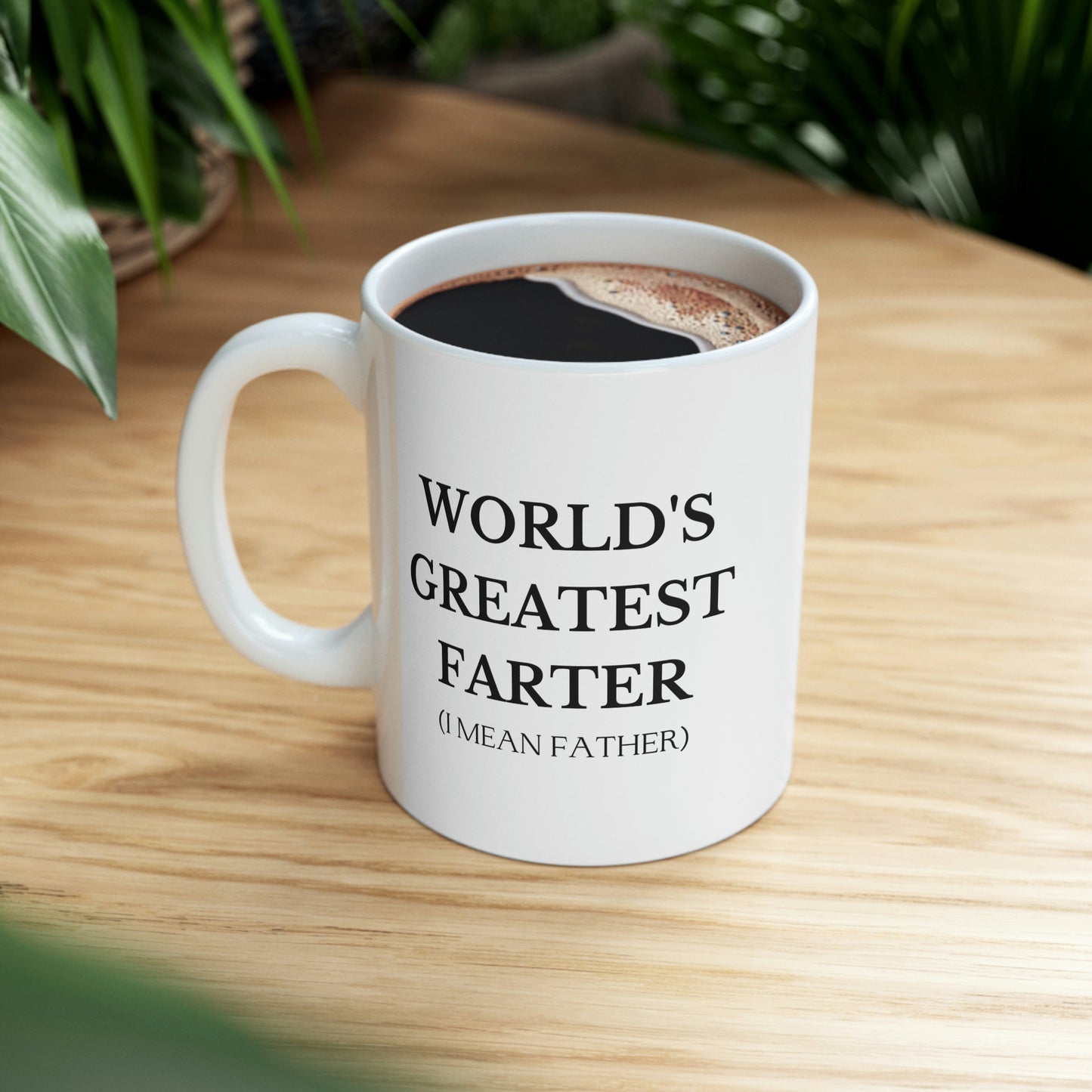 Ceramic Mug 11oz- I MEAN FATHER